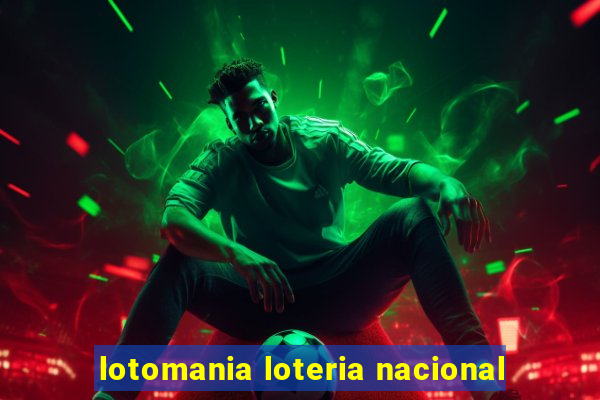 lotomania loteria nacional